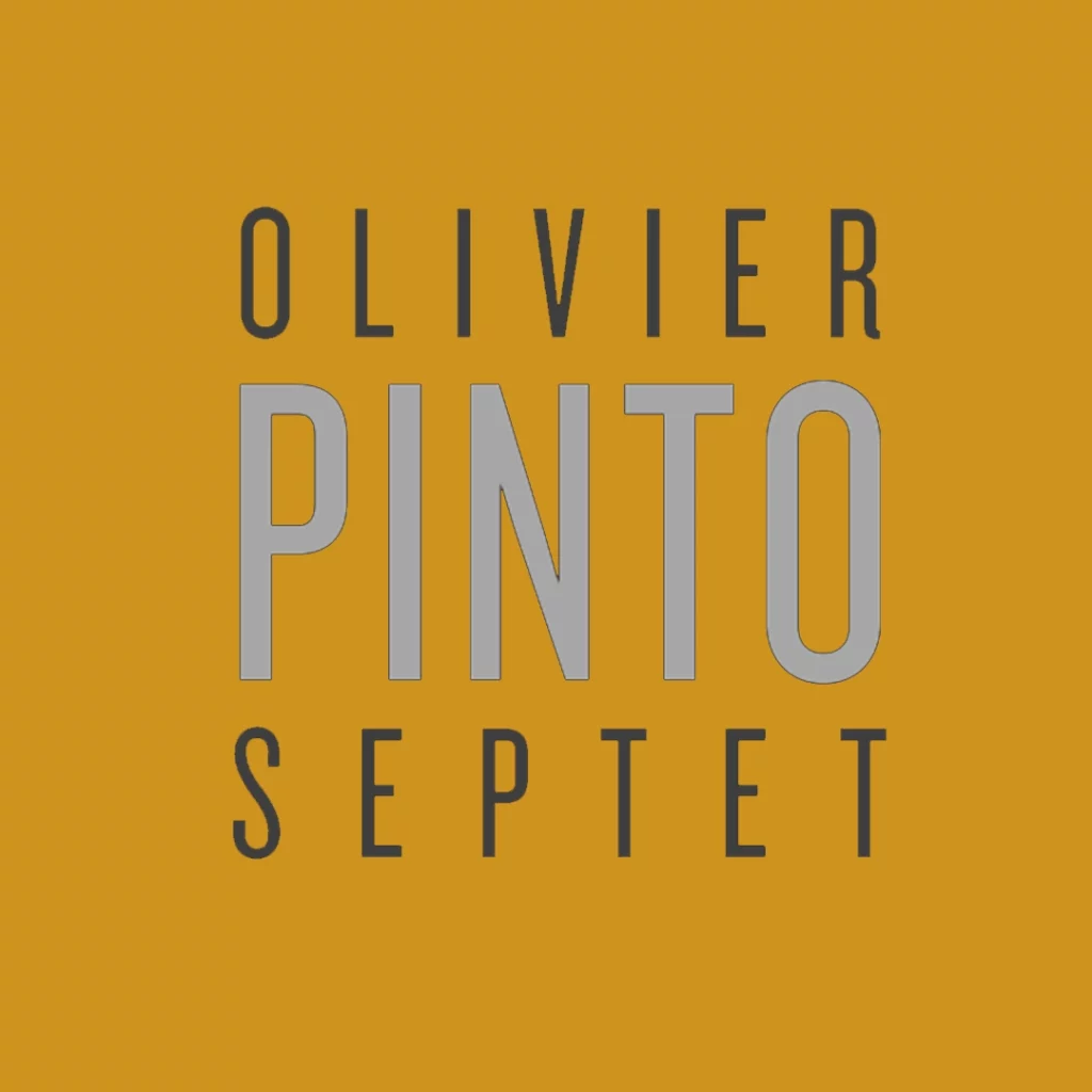 OLIVIER PINTO SEPTET